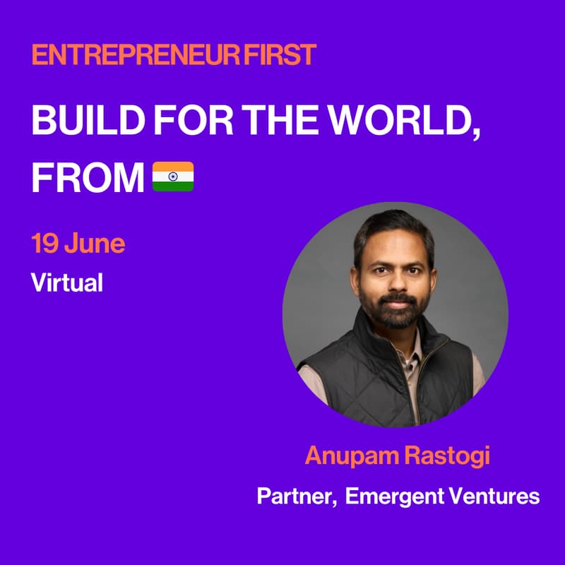 Cover Image for Build for the world, from India. w/ Anupam Rastogi, Emergent Ventures.
