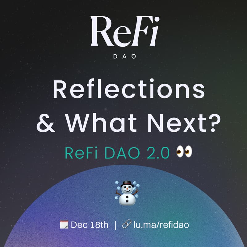 Cover Image for ReFi DAO & Regen Coordination - EOY Reflections & What Next? 👀