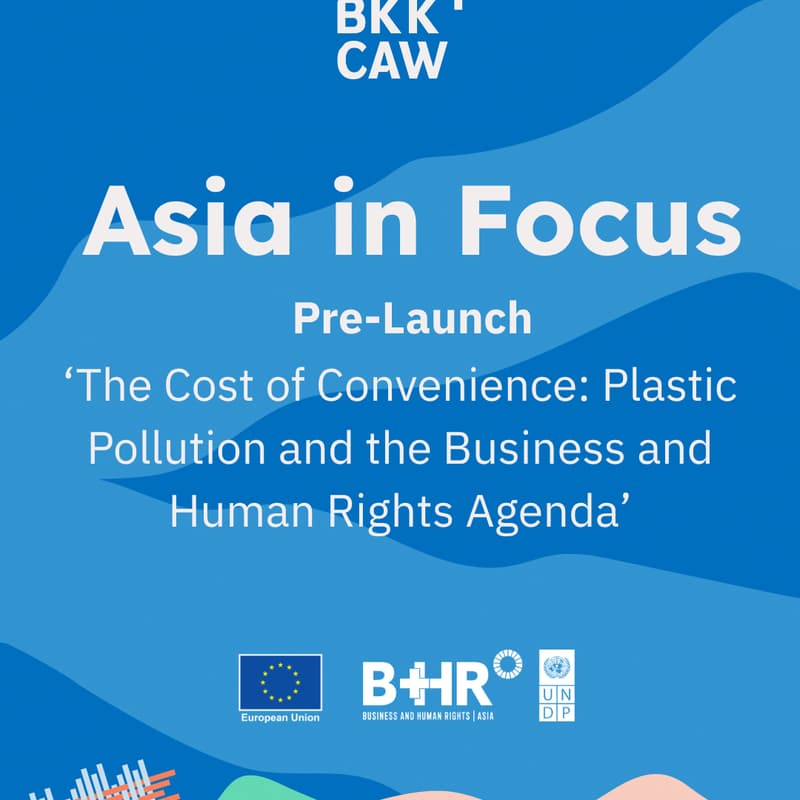 Cover Image for Pre-launch of Asia in Focus documentary 'The Price of Convenience: Plastic Pollution and the Business and Human Rights Agenda'