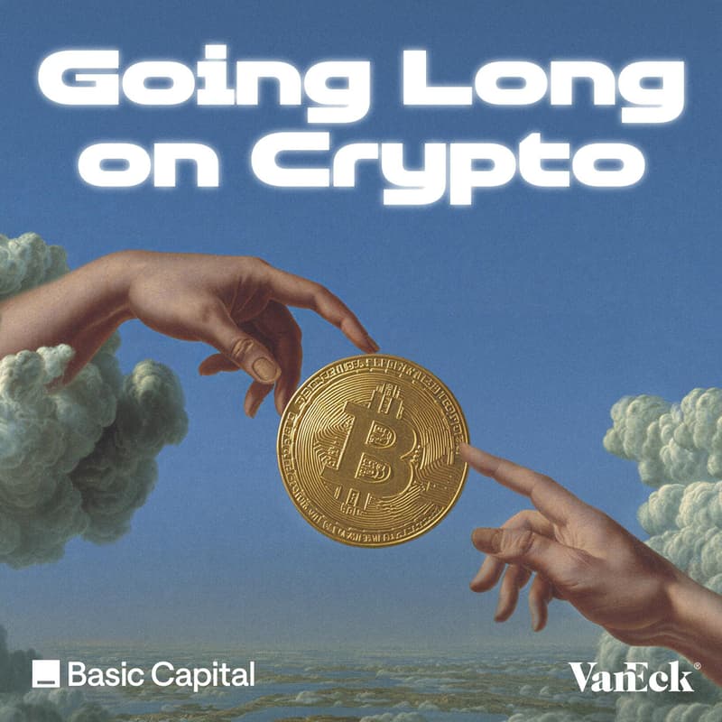 Cover Image for Going Long on Crypto | VanEck + Basic Capital