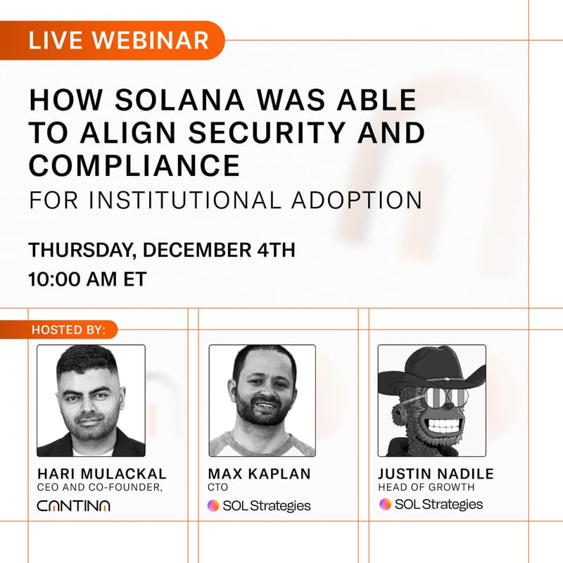 Cover Image for How Solana was able to Align Security and Compliance for Institutional Adoption: Webinar