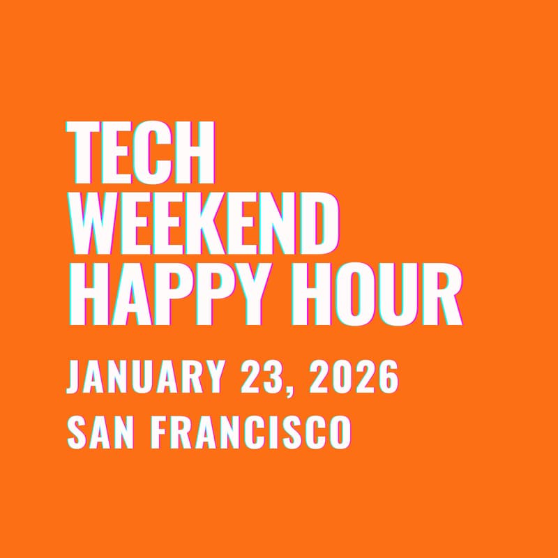 Cover Image for Founder & VC Networking Happy Hour | Tech Weekend San Francisco