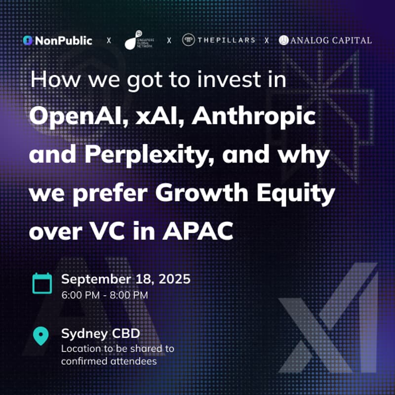Cover Image for NonPublic Presents: How we got to invest in OpenAI, xAI, Anthropic and Perplexity, and why we prefer Growth Equity over VC in APAC
