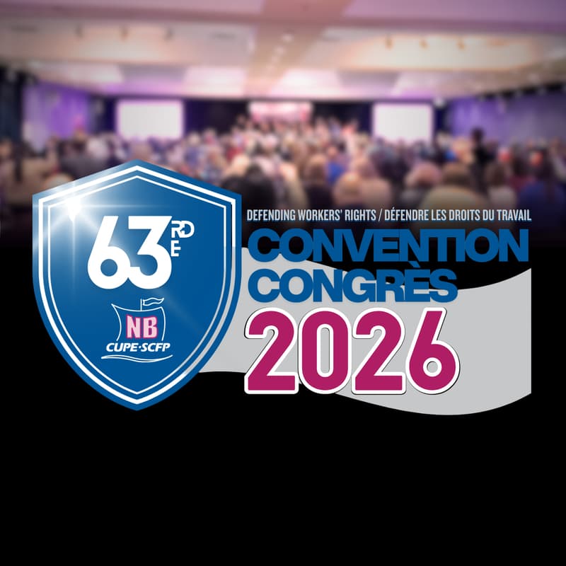Cover Image for CUPE-NB-SCFP 63rd Annual Convention /                  63e Congrès annuel