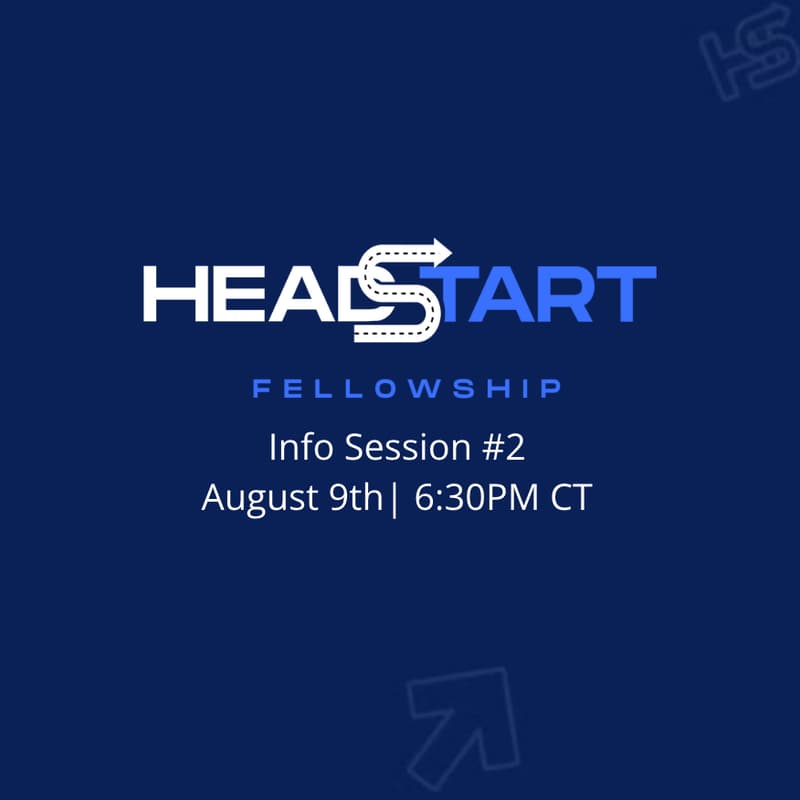 Cover Image for HeadStart Fellowship FA25 Info Session #2