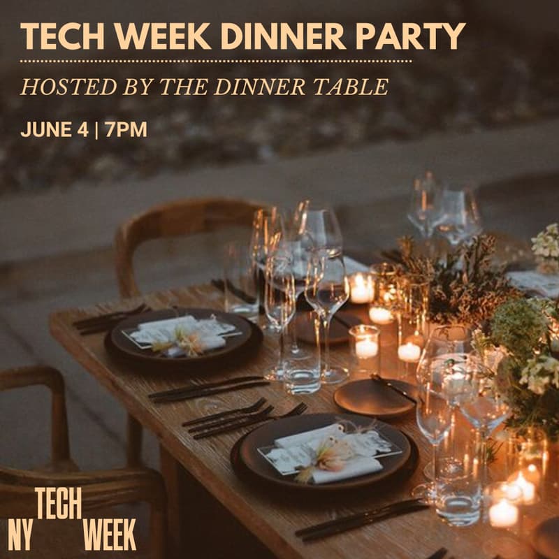Cover Image for The Dinner Table at Casa Bond #TechWeek