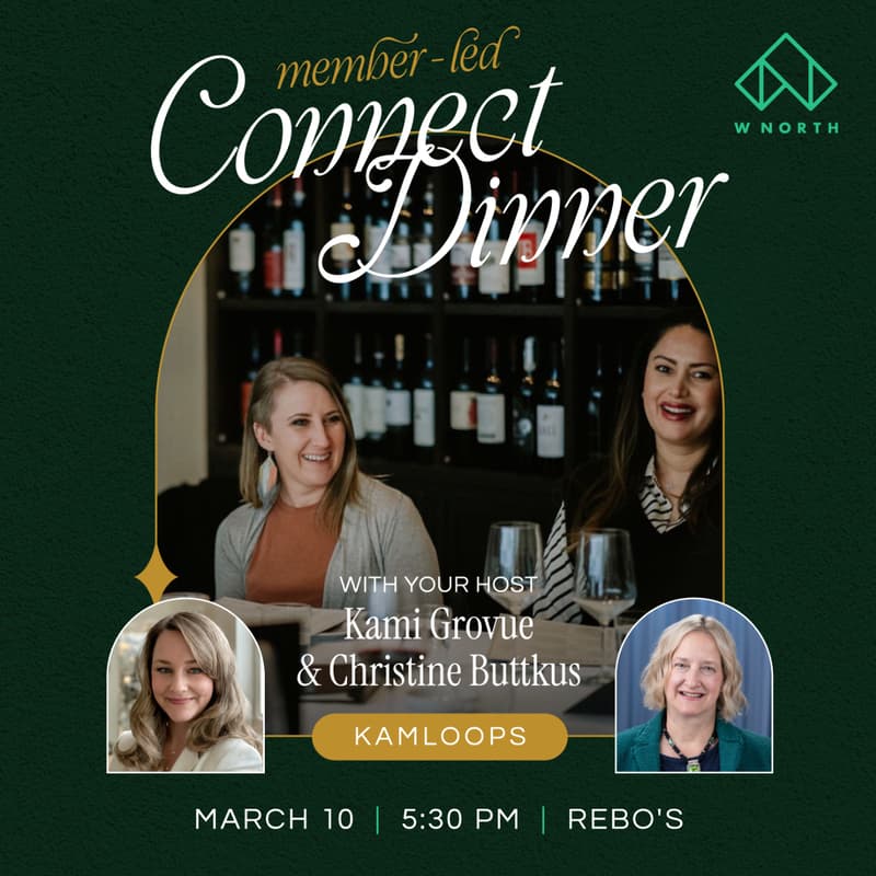 Cover Image for WNORTH Member-led Connect Dinner | Kamloops