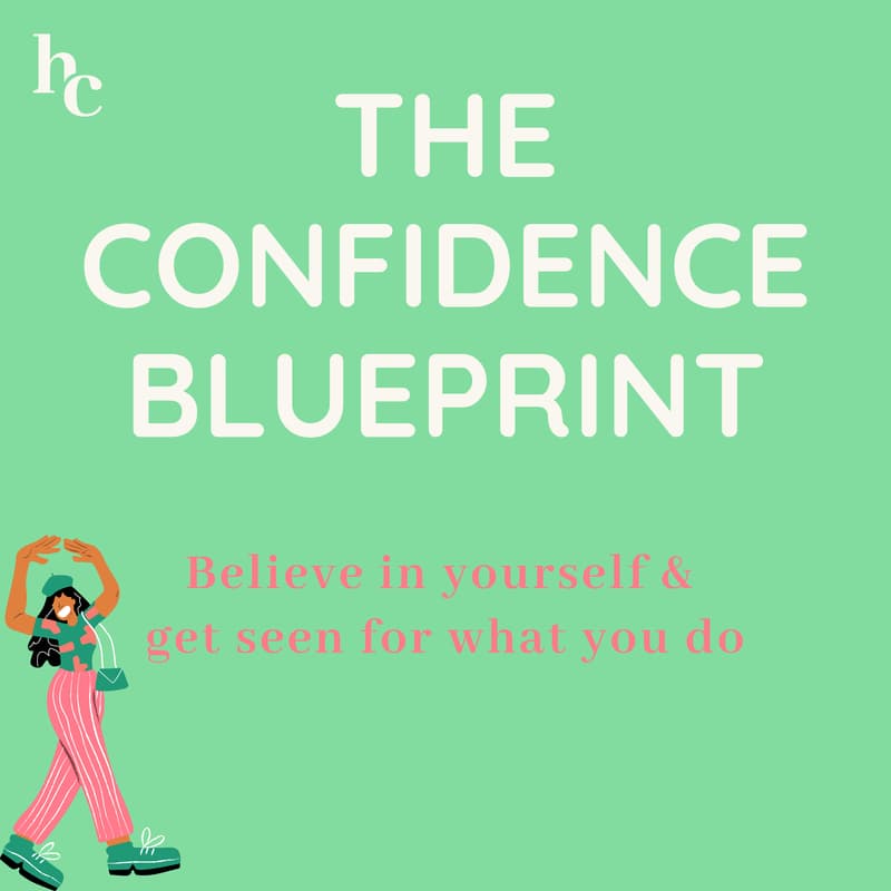 Cover Image for 💃 The Confidence Blueprint: How to believe in yourself & get seen for what you do