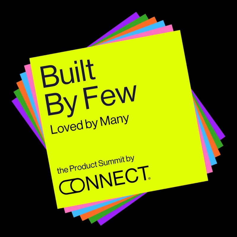 Cover Image for Built by Few: The Product Summit by Connect