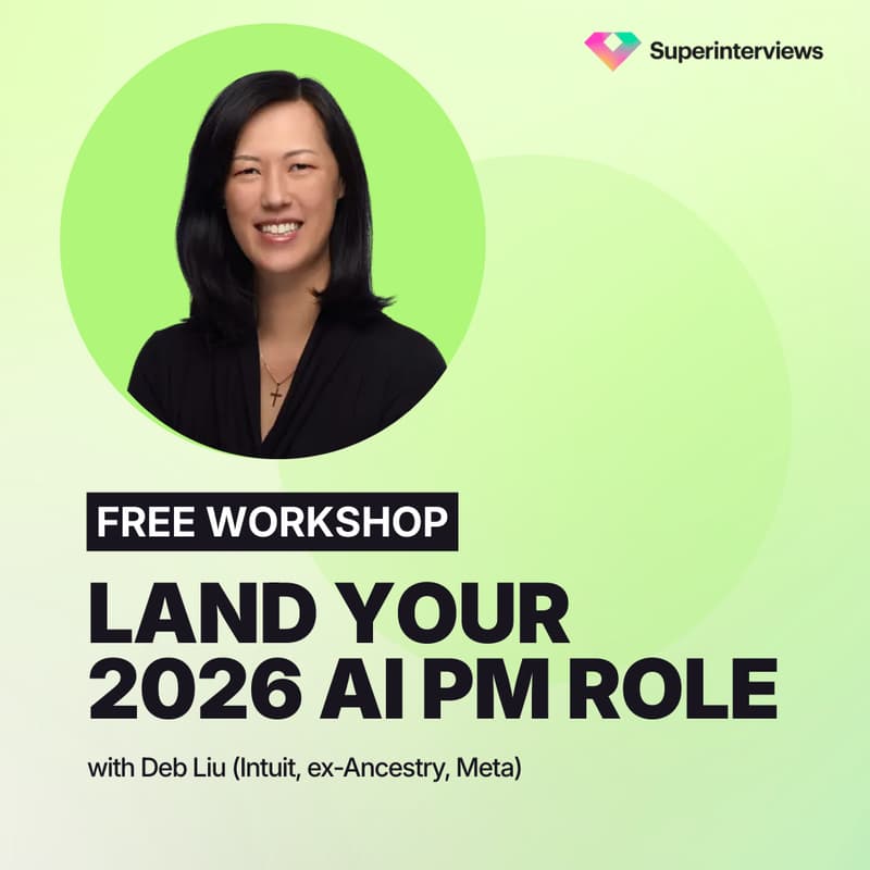 Cover Image for Land your 2026 AI PM Role with Deb Liu (Intuit, ex-Ancestry, Meta) - FREE WORKSHOP
