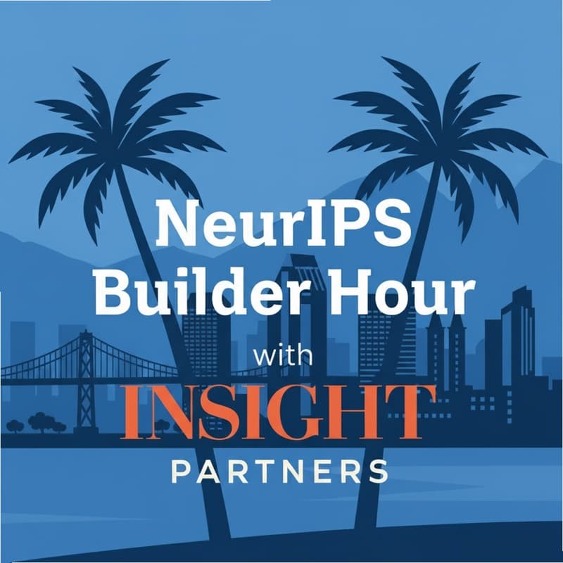 Cover Image for NeurIPS Builder Hour with Insight Partners