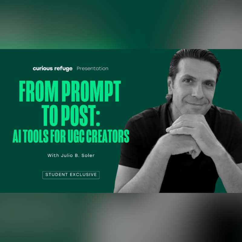 Cover Image for Curious Refuge Workshops: From Prompt to Post with Julio Soler