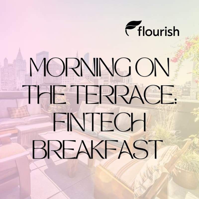 Cover Image for Morning on the Terrace: Fintech Breakfast with Flourish Ventures