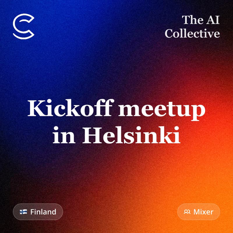 Cover Image for Kickoff meetup in Helsinki - AI Collective Finland