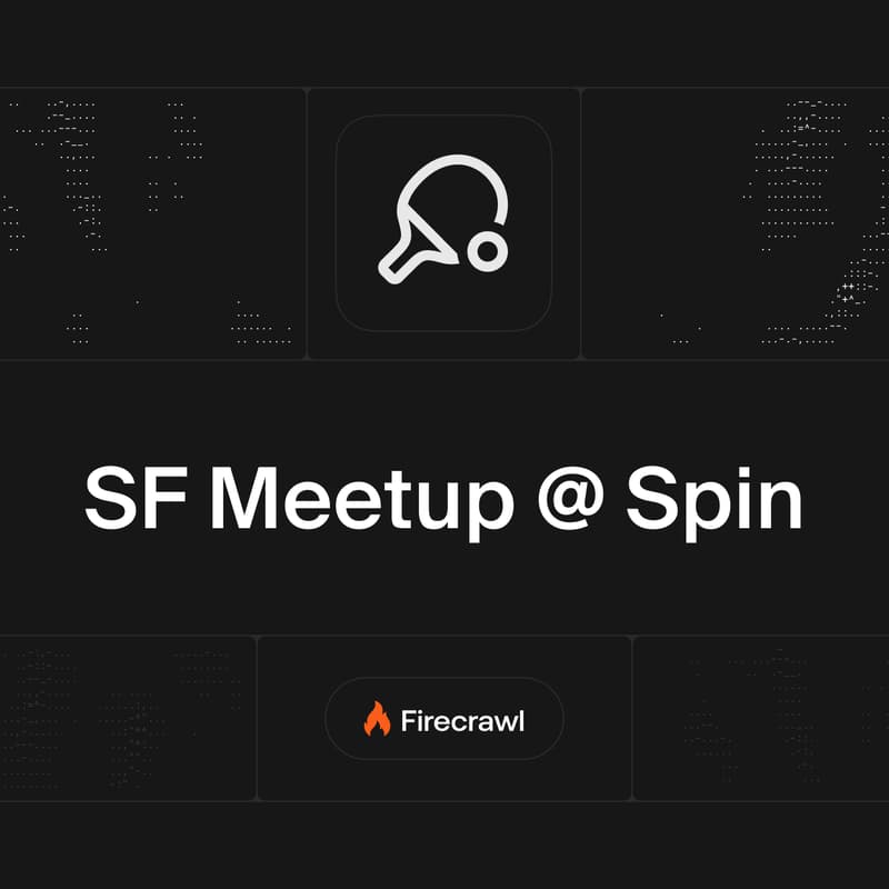 Cover Image for SF Firecrawl Meetup @ Spin