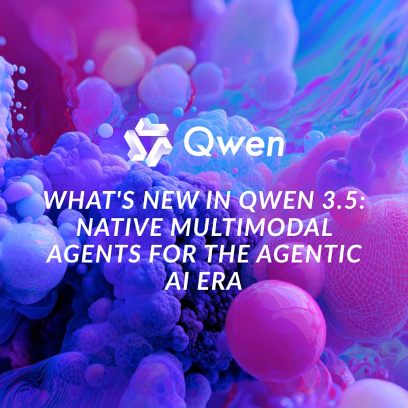 Cover Image for [Webinar] What's New in Qwen 3.5:Native Multimodal Agents for the Agentic Al Era