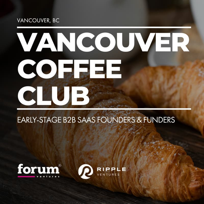 Cover Image for Early-Stage B2B SaaS VC/Founder Vancouver Coffee Meetup