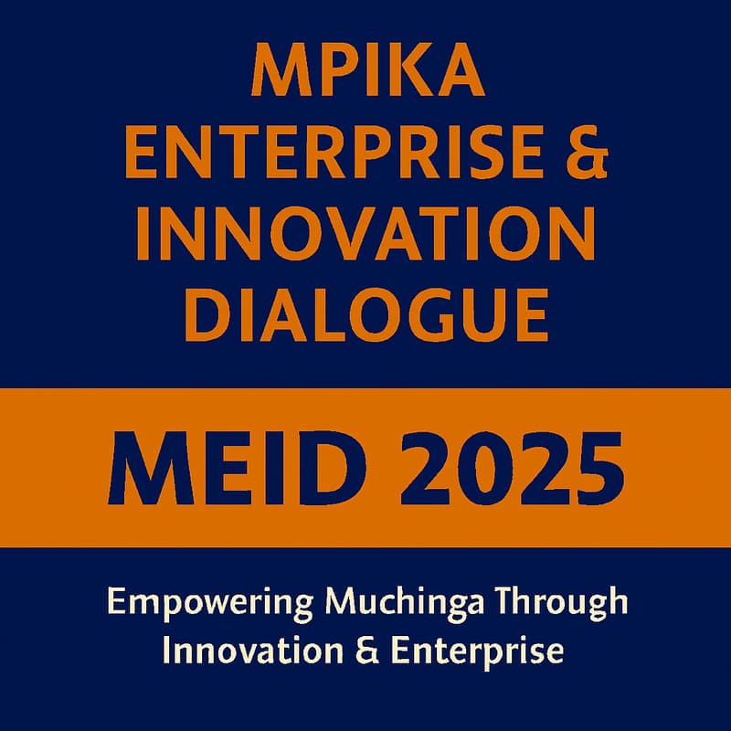 Cover Image for Mpika Enterprise & Innovation Dialogue #MEID2025