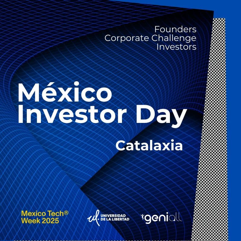Cover Image for México Investor Day: Global Founders & Corporate Opportunities with Catalaxia, The Startup Accelerator Hub