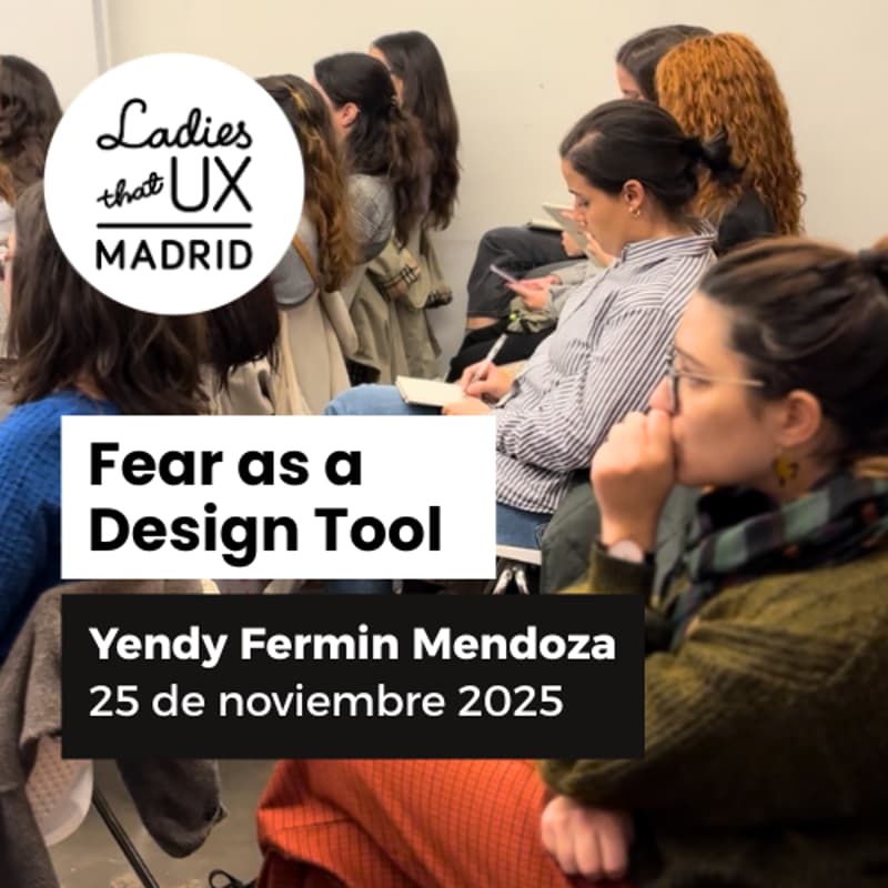 Cover Image for Fear as a Design Tool: ¿Y si el miedo también forma parte de nuestro proceso creativo?