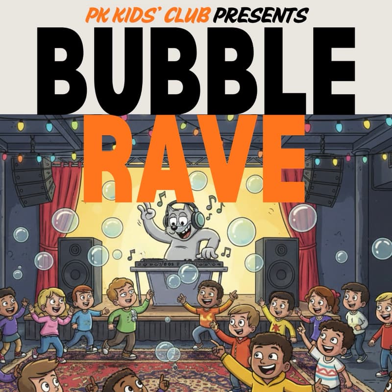 Cover Image for PK Kids' Club: Bubble Rave! 🫧✨| PubKey DC