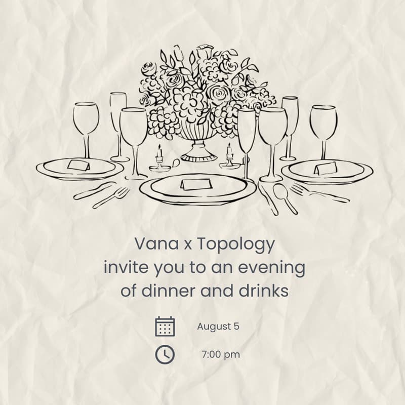 Cover Image for Friends of Vana & Topology Dinner