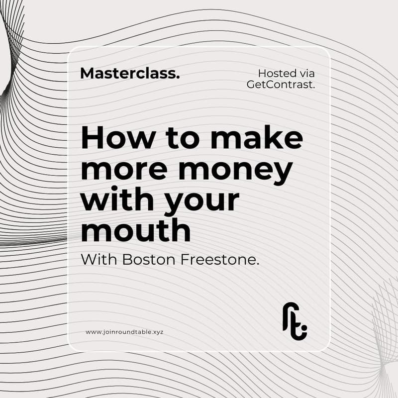Cover Image for Masterclass with Boston Freestone: How to make more money with your mouth