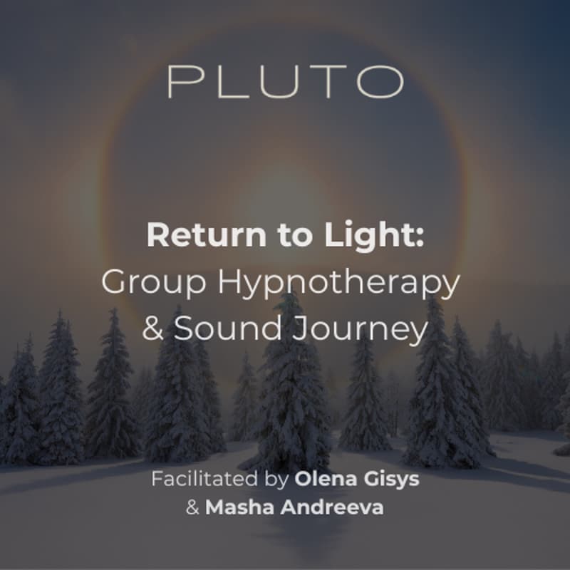 Cover Image for Return to Light: Group Hypnotherapy & Sound Journey