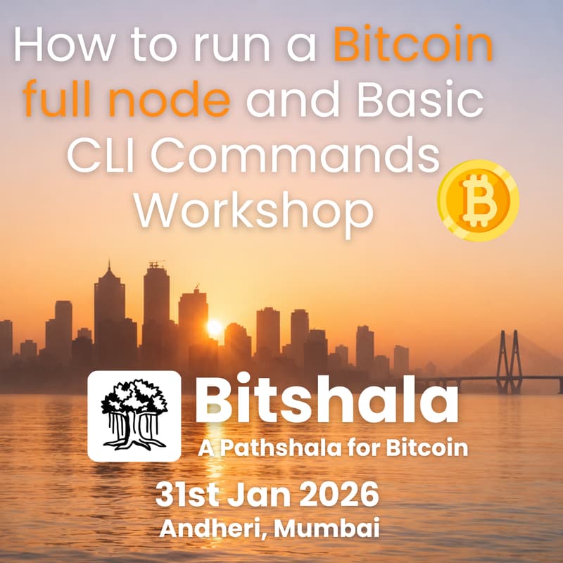 Cover Image for How to run a Bitcoin full node and Basic CLI Commands | Mumbai | Saturday, 31st Jan 2026 | 4:00 PM - 6:00 PM
