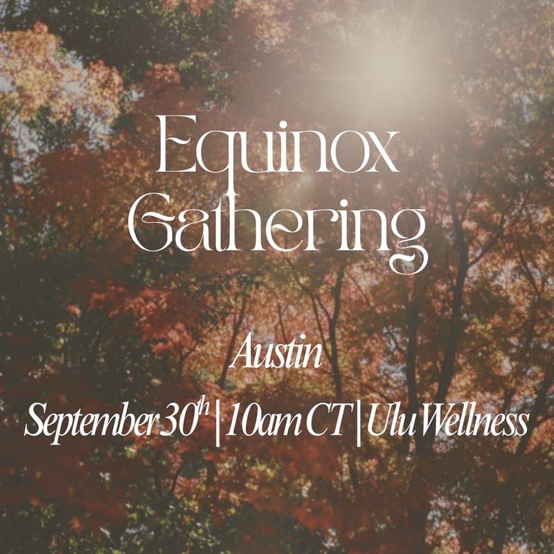 Cover Image for ATX: Equinox Gathering with Wellness Rituals by Ulu Wellness