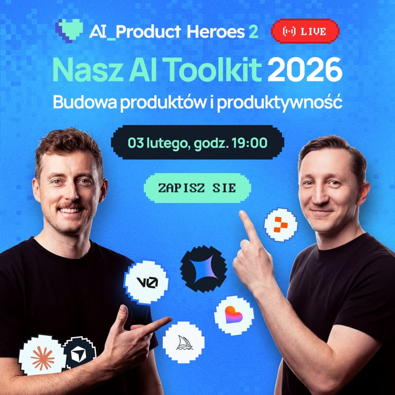 Cover Image for Nasz AI Toolkit 2026 – Budowa produktów i produktywność ⚙️ LIVE AI Product Heroes