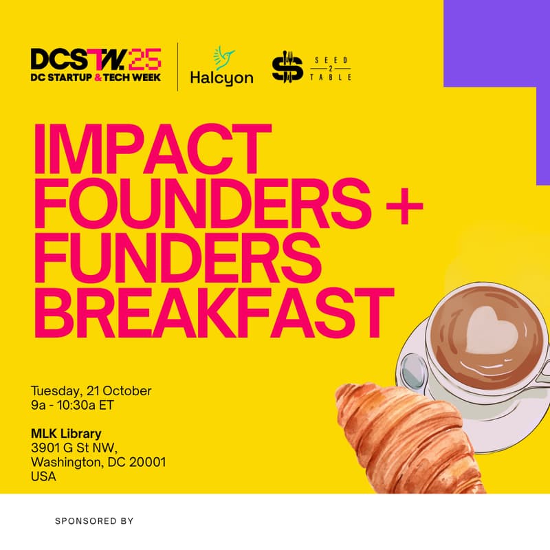 Cover Image for Social Impact Founders & Funders Forum Breakfast | DCSTW 25