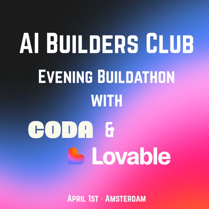 Cover Image for AI Builders Club - Evening Buildathon supercharged with Lovable & CODA