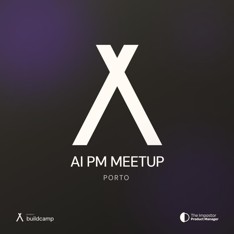 Cover Image for AI PM Meetup #Porto