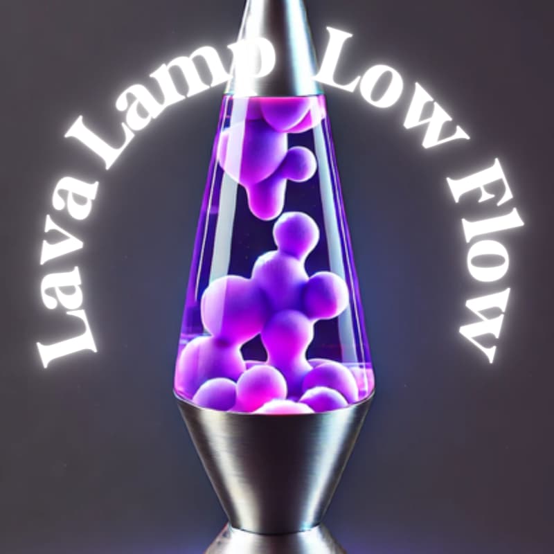 Cover Image for 🟣 Lava Lamp Low Flow: Goopy Smooth Level Changes