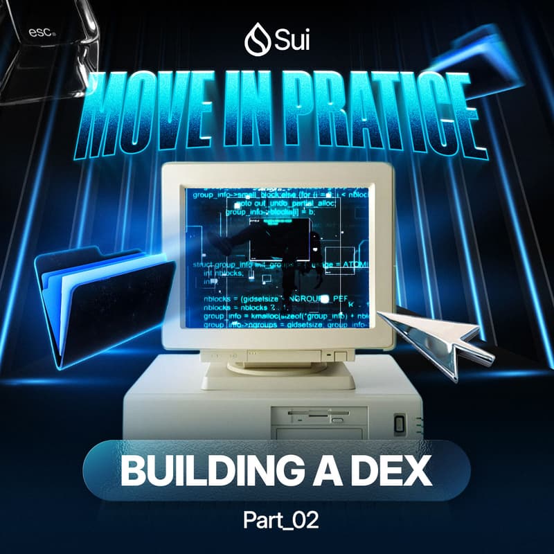 Cover Image for Move in Pratice: Building a DEX Part 2