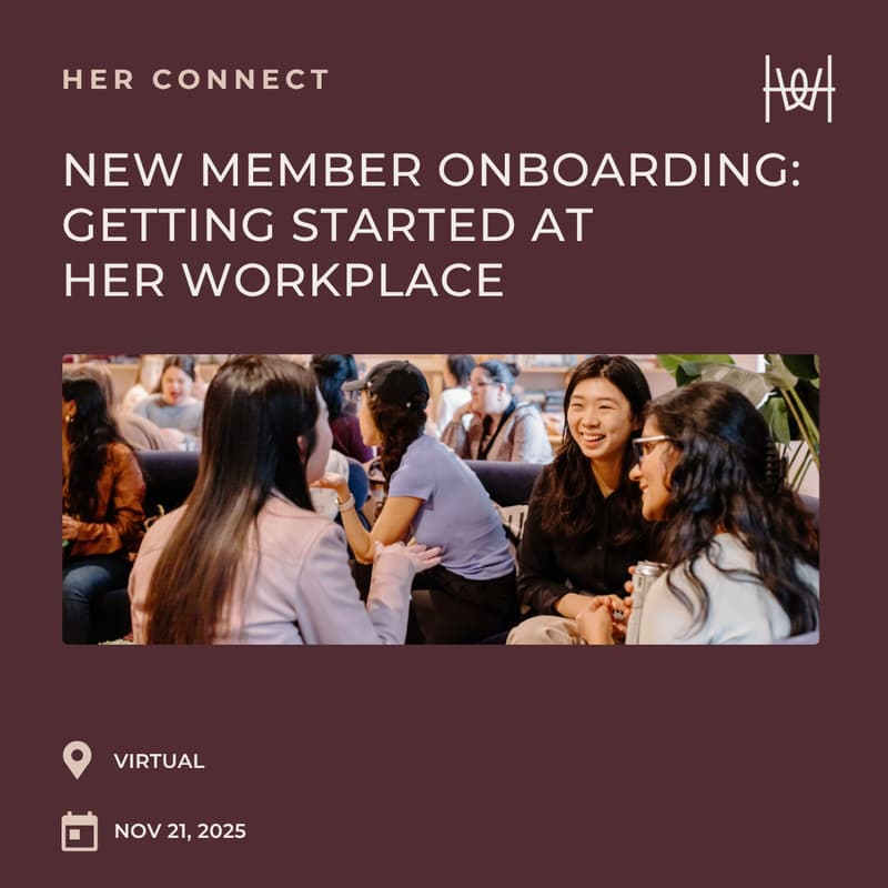 Cover Image for Her Connect - Getting Started at Her Workplace: Virtual New Member Onboarding *members only