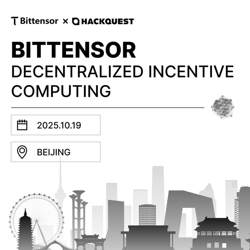Cover Image for Bittensor 中国巡回 Meetup｜NO.2 北京站