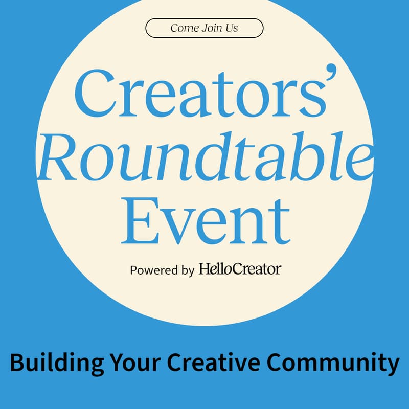 Cover Image for "Building Your Creative Community": HelloCreator's Roundtable with Podcaster and Brand Strategist Cassandra Le 