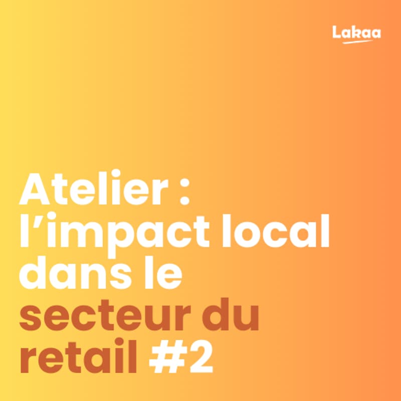 Cover Image for Atelier - l’impact local dans le secteur du retail #2