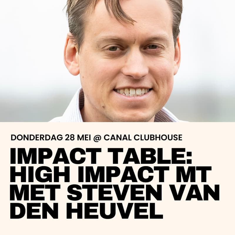Cover Image for Impact Table: High Impact MT met Steven van den Heuvel
