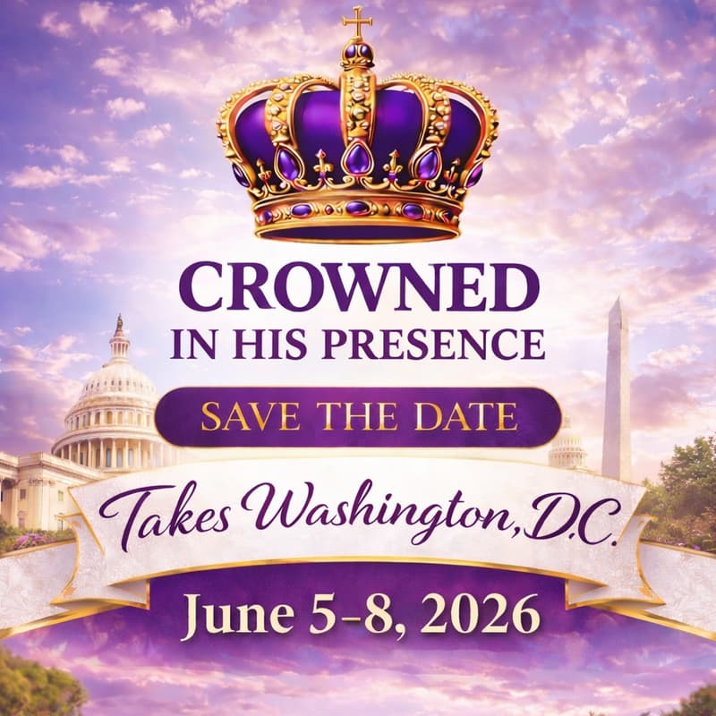 Cover Image for Crowned in His Presence “Takes Washington, D.C.”