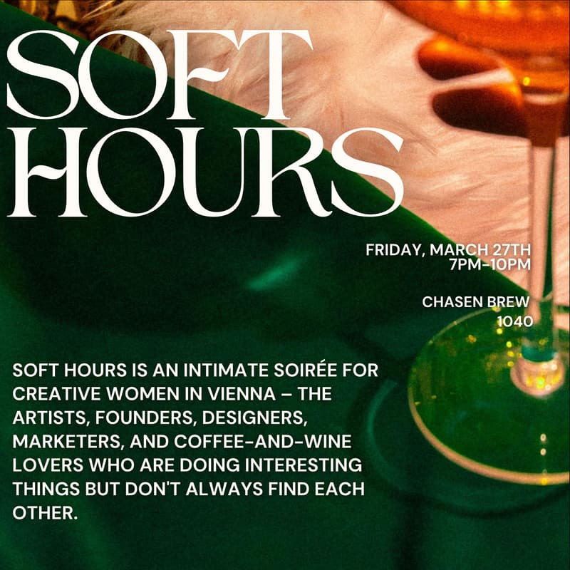 Cover Image for Soft Hours — A Soirée for Creative Women in Vienna