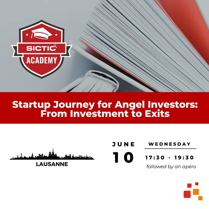 Cover Image for Startup Journey for Angel Investors: From Investment to Exits - SICTIC Investor Academy - Lausanne