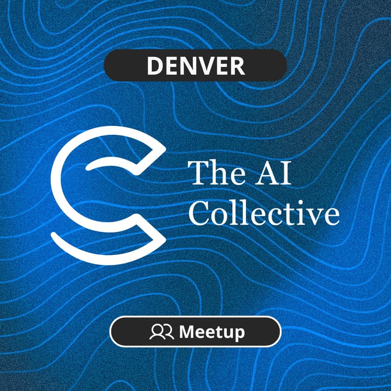 Cover Image for 🧠 The AI Collective Denver | Denver Re-launch Meetup