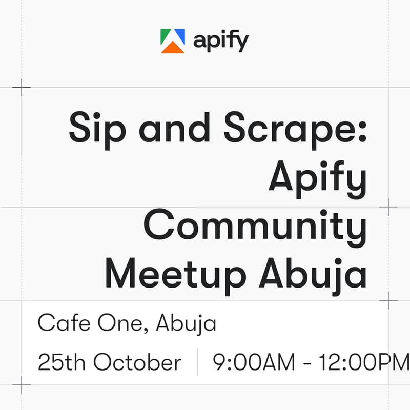 Cover Image for Sip and Scrape: Apify Abuja Community Meetup