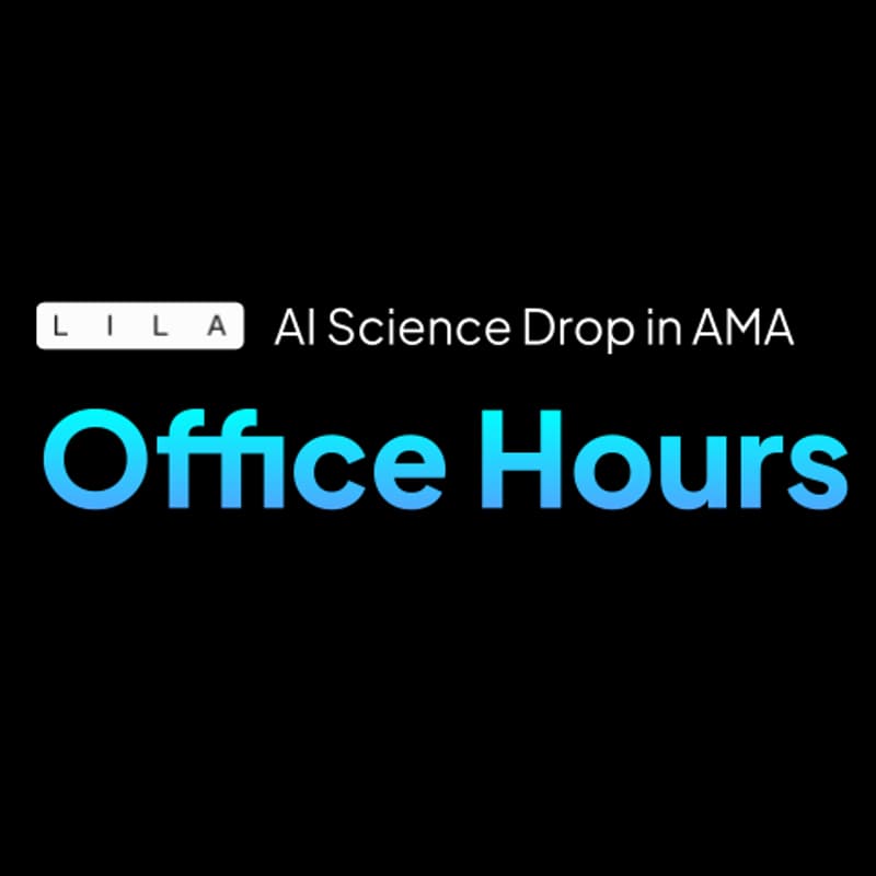 Cover Image for AI Science Office Hours with Lila Sciences #1
