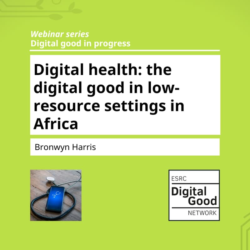 Cover Image for Digital health: the digital good in low-resource settings in Africa, Bronwyn Harris