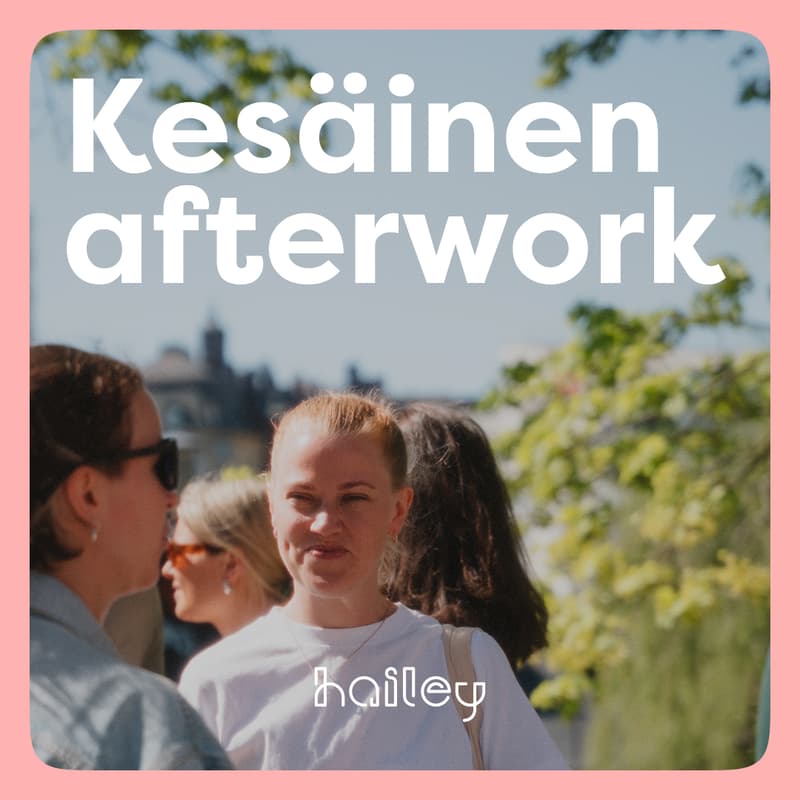 Cover Image for Kesäinen afterwork Hailey HR:n kanssa
