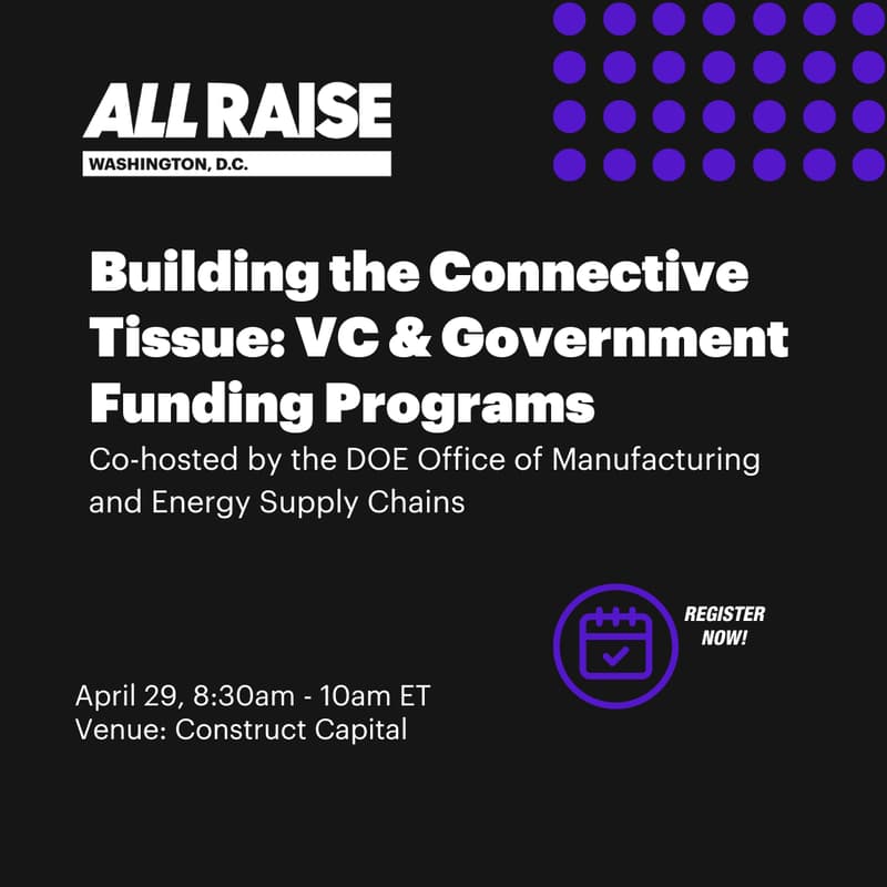 Cover Image for All Raise DC: Building the Connective Tissue Between VC and Government Funding Programs